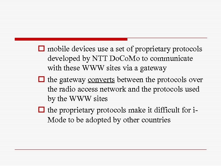 o mobile devices use a set of proprietary protocols developed by NTT Do. Co.