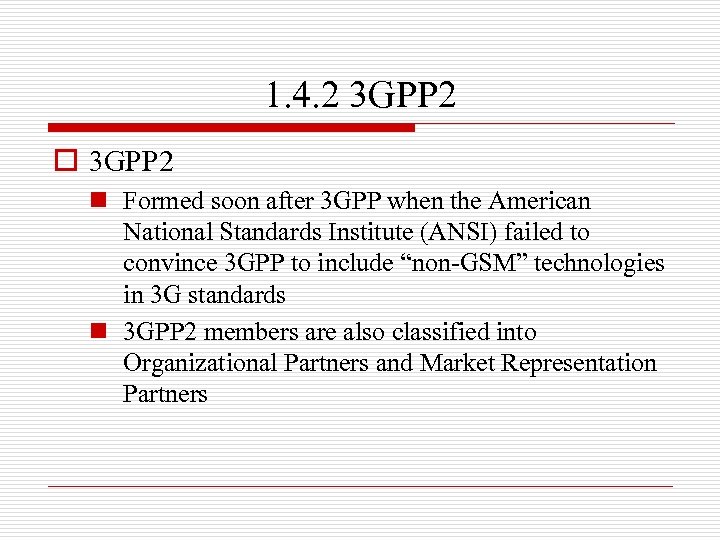1. 4. 2 3 GPP 2 o 3 GPP 2 n Formed soon after
