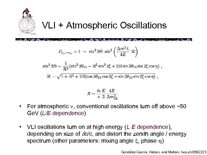 VLI + Atmospheric Oscillations • For atmospheric , conventional oscillations turn off above ~50