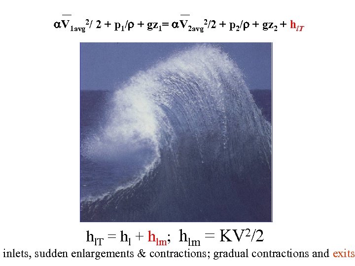  V 1 avg 2/ 2 + p 1/ + gz 1= V 2