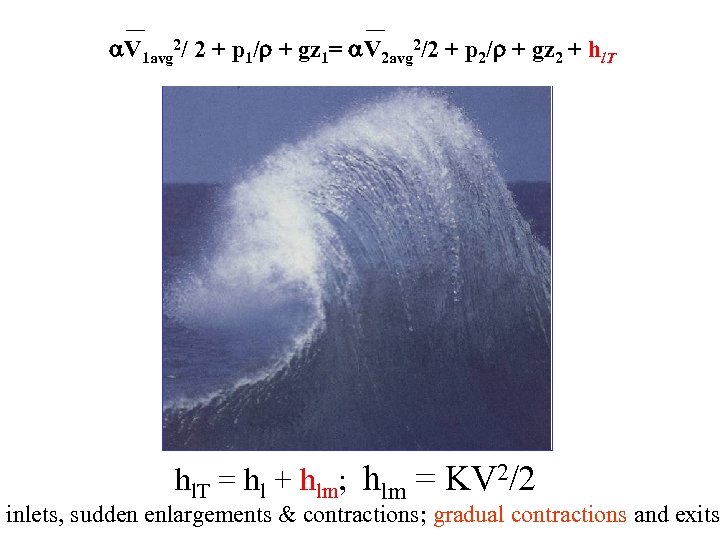  V 1 avg 2/ 2 + p 1/ + gz 1= V 2