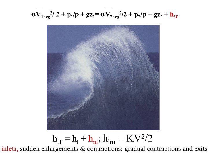  V 1 avg 2/ 2 + p 1/ + gz 1= V 2