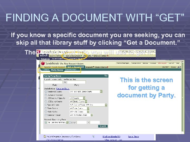 FINDING A DOCUMENT WITH “GET” If you know a specific document you are seeking,