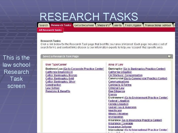 RESEARCH TASKS This is the law school Research Task screen 