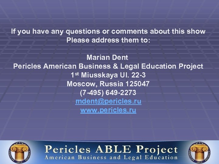 If you have any questions or comments about this show Please address them to: