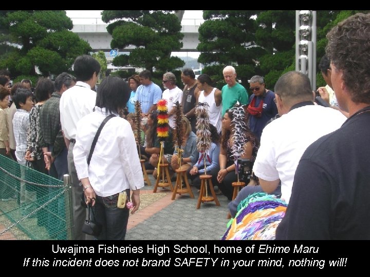 Uwajima Fisheries High School, home of Ehime Maru If this incident does not brand