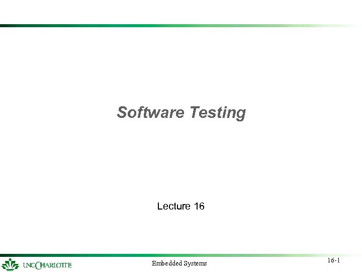 Software Testing Lecture 16 Embedded Systems 16 -1 