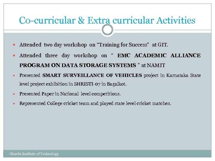 Co-curricular & Extra curricular Activities Attended two day workshop on “Training for Success” at