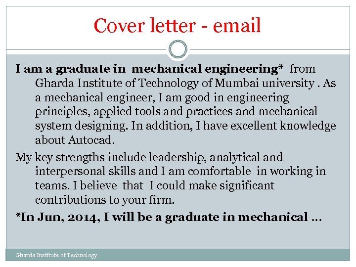 Cover letter - email I am a graduate in mechanical engineering* from Gharda Institute