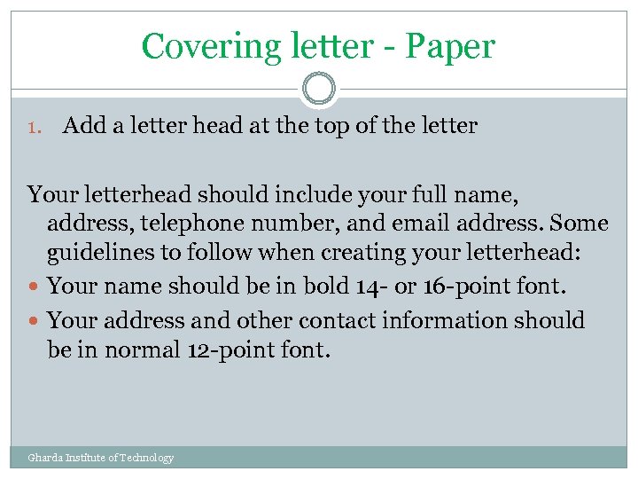 Covering letter - Paper 1. Add a letter head at the top of the