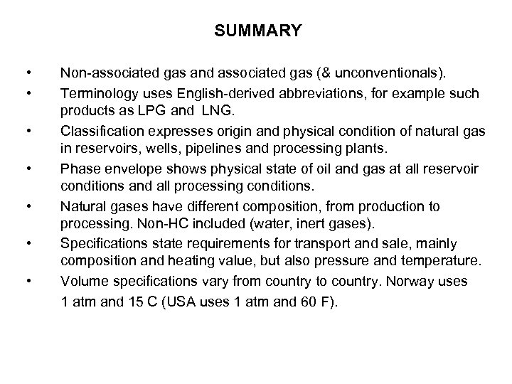 SUMMARY • • Non-associated gas and associated gas (& unconventionals). Terminology uses English-derived abbreviations,