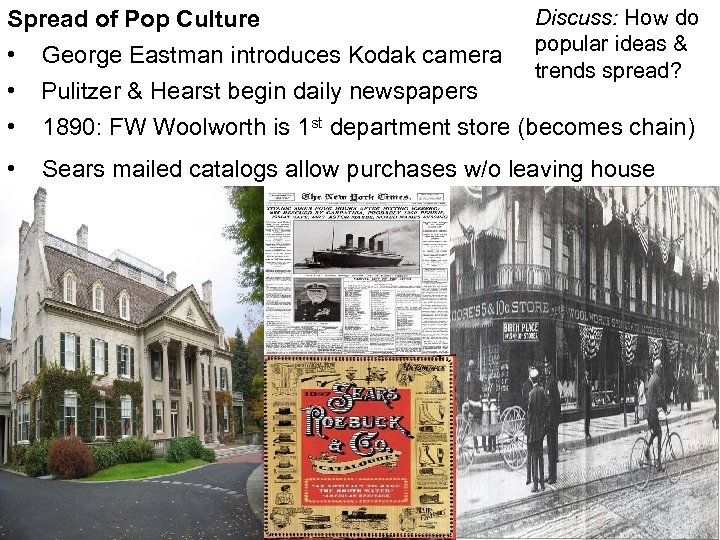 Discuss: How do Spread of Pop Culture • George Eastman introduces Kodak camera popular