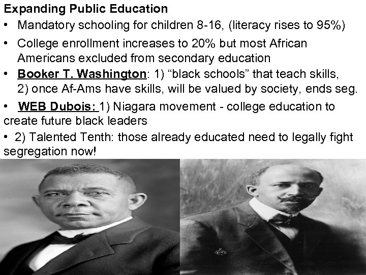 Expanding Public Education • Mandatory schooling for children 8 -16, (literacy rises to 95%)