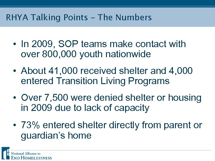 RHYA Talking Points – The Numbers • In 2009, SOP teams make contact with