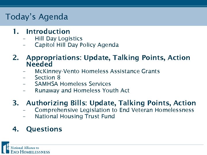 Today’s Agenda 1. – – 2. – – 3. 4. – – Introduction Hill