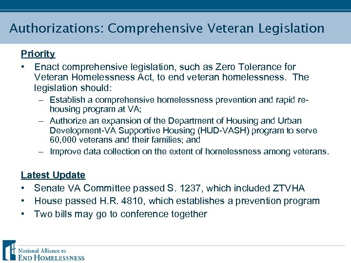 Authorizations: Comprehensive Veteran Legislation Priority • Enact comprehensive legislation, such as Zero Tolerance for