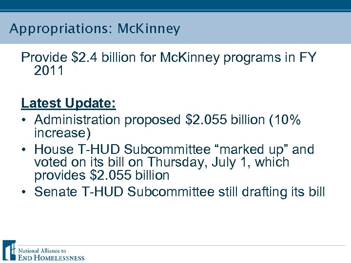Appropriations: Mc. Kinney Provide $2. 4 billion for Mc. Kinney programs in FY 2011