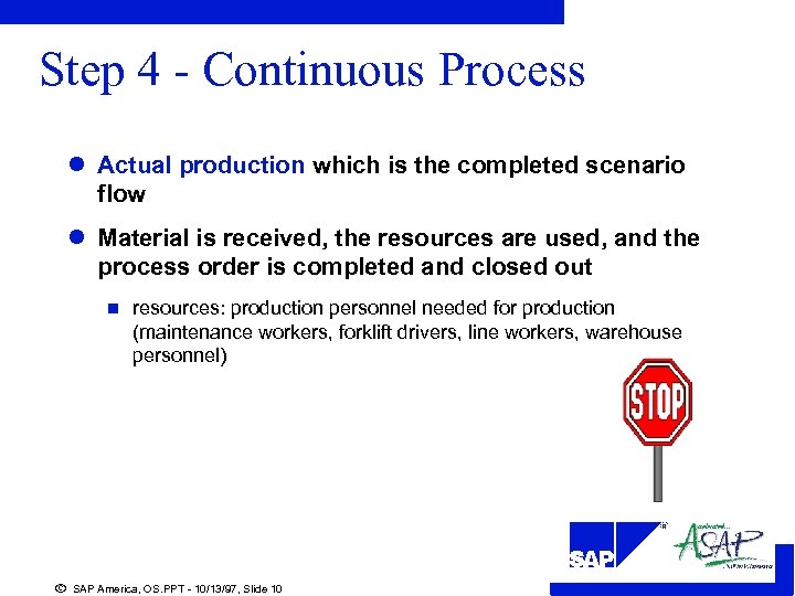 Step 4 - Continuous Process l Actual production which is the completed scenario flow