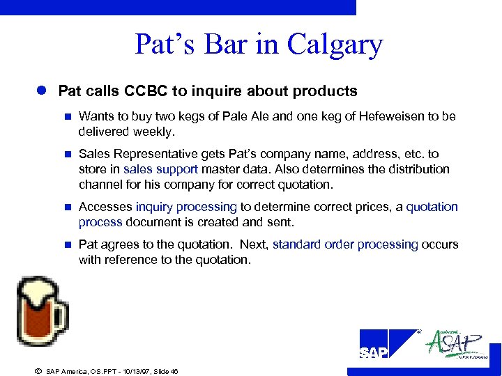 Pat’s Bar in Calgary l Pat calls CCBC to inquire about products n Wants