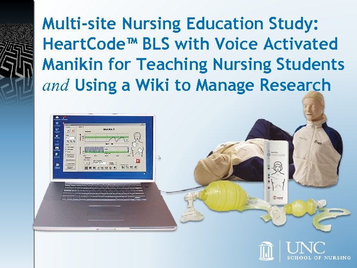 Multi-site Nursing Education Study: Heart. Code™ BLS with Voice Activated Manikin for Teaching Nursing