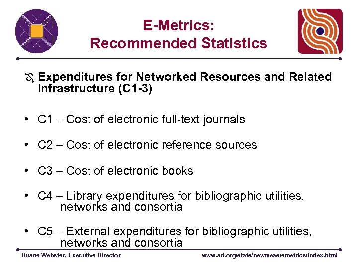 E-Metrics: Recommended Statistics Expenditures for Networked Resources and Related Infrastructure (C 1 -3) •