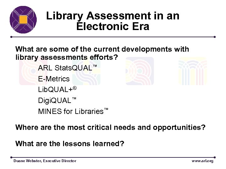 Library Assessment in an Electronic Era What are some of the current developments with