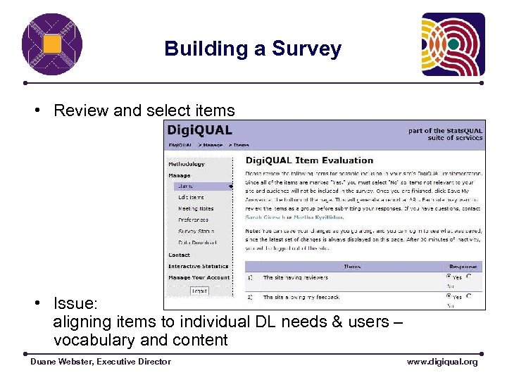 Building a Survey • Review and select items • Issue: aligning items to individual
