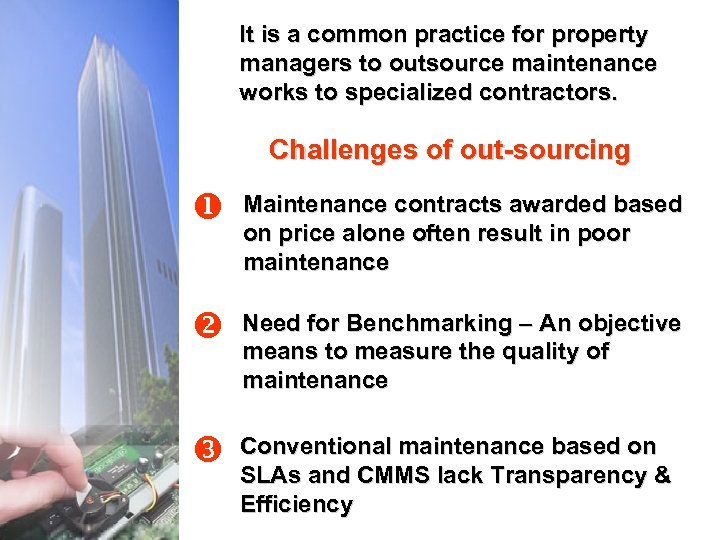 Introduction It is a common practice for property managers to outsource maintenance works to