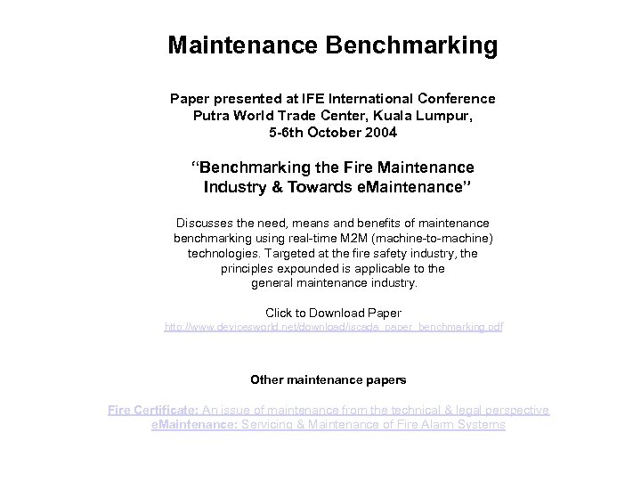 Maintenance Benchmarking Paper presented at IFE International Conference Putra World Trade Center, Kuala Lumpur,
