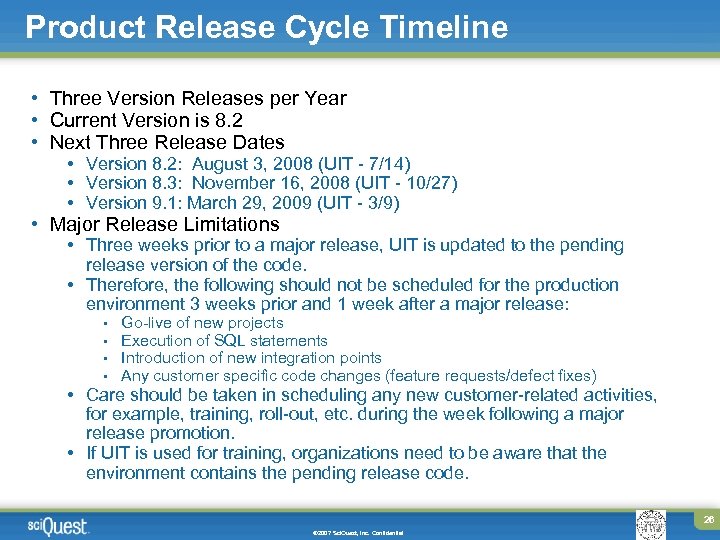 Product Release Cycle Timeline • Three Version Releases per Year • Current Version is