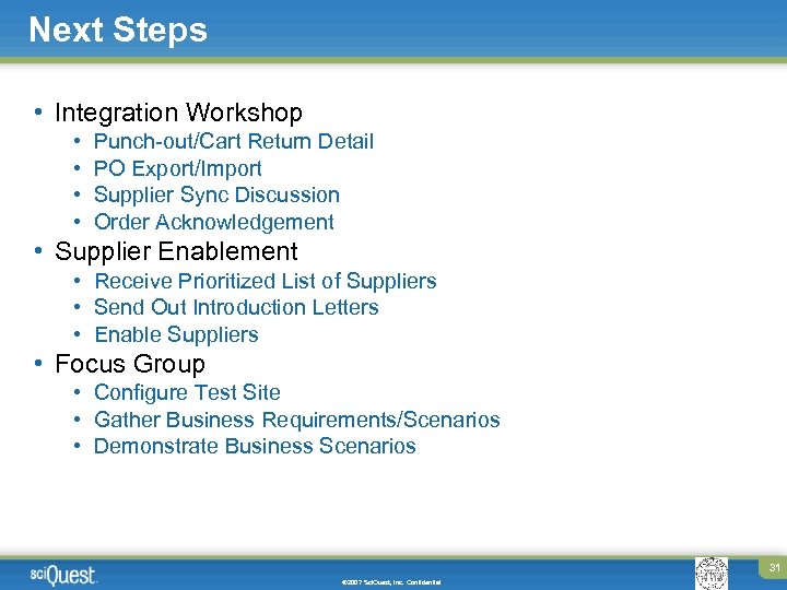 Next Steps • Integration Workshop • • Punch-out/Cart Return Detail PO Export/Import Supplier Sync