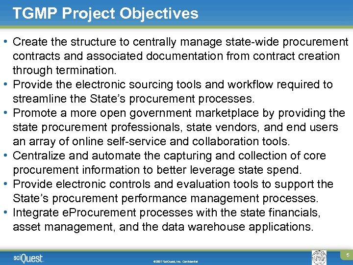 TGMP Project Objectives • Create the structure to centrally manage state-wide procurement contracts and