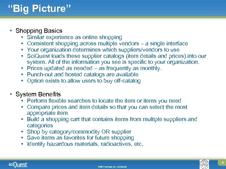 “Big Picture” • Shopping Basics • • Similar experience as online shopping Consistent shopping