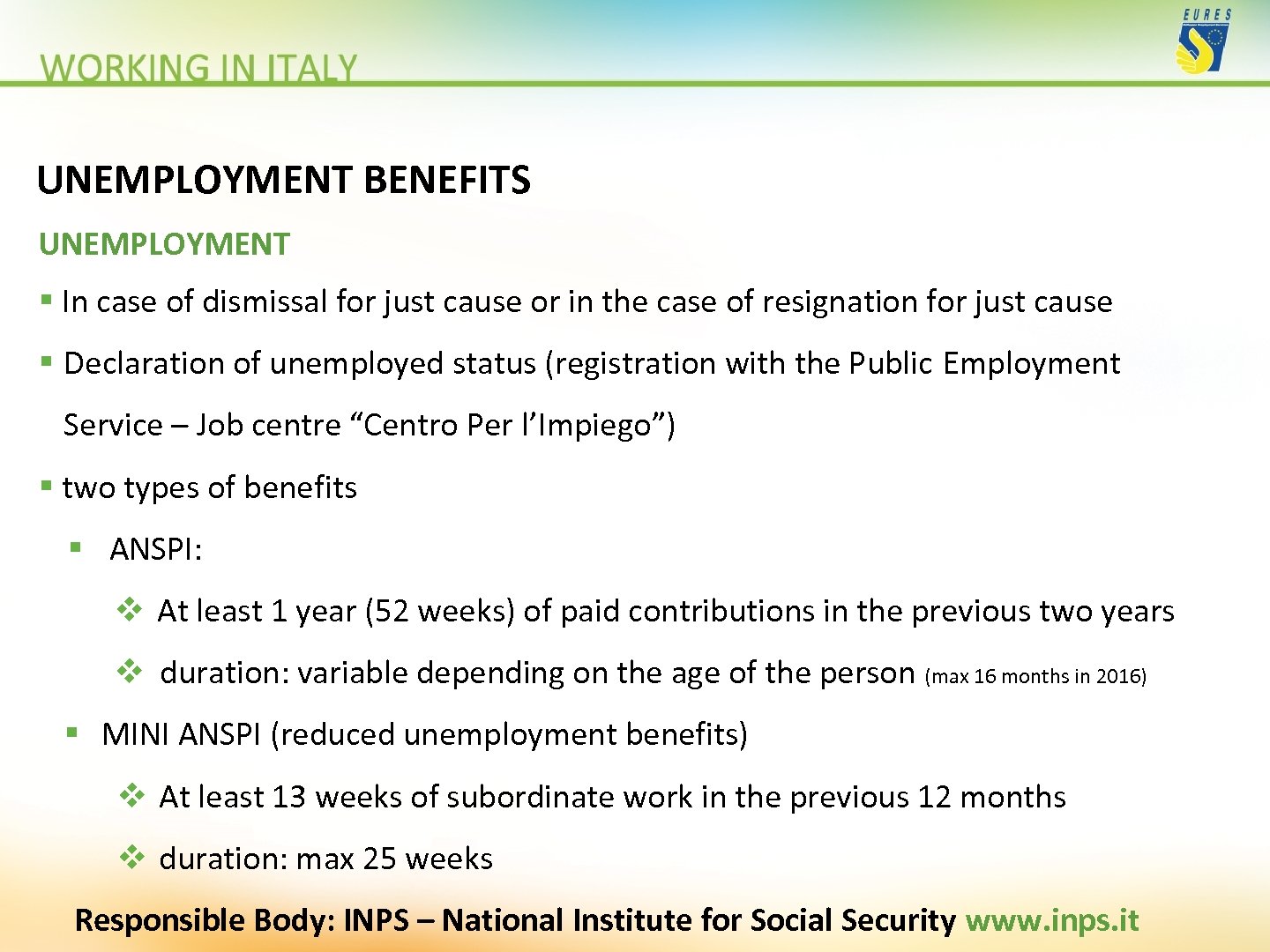 UNEMPLOYMENT BENEFITS UNEMPLOYMENT § In case of dismissal for just cause or in the