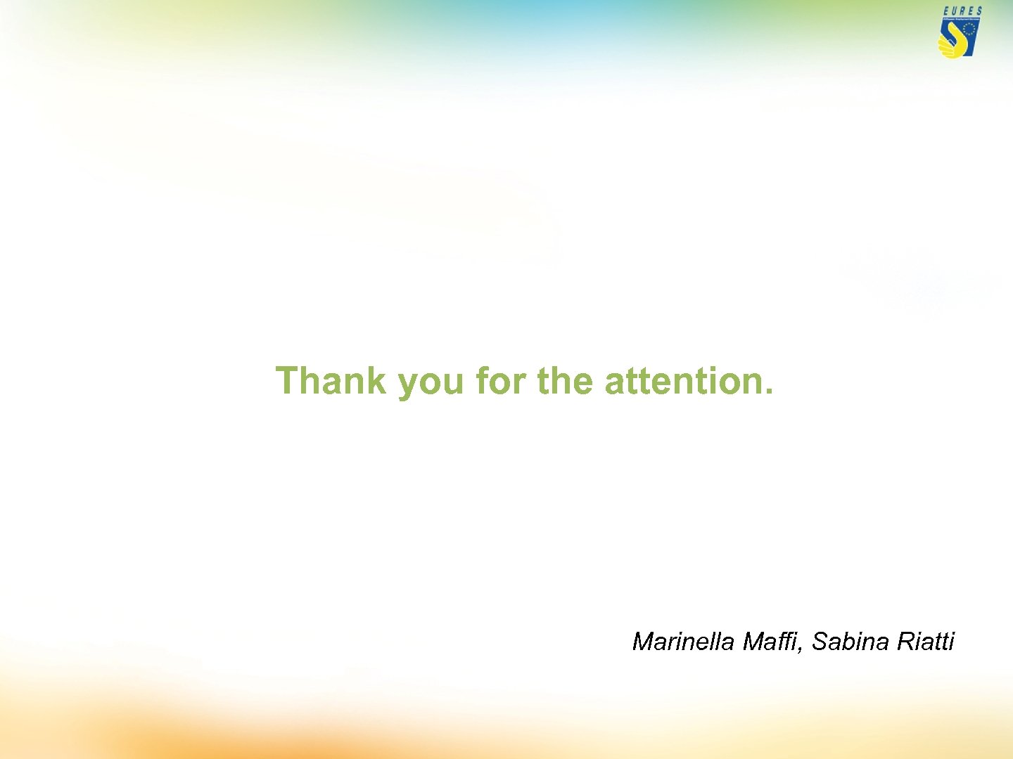 Thank you for the attention. Marinella Maffi, Sabina Riatti 