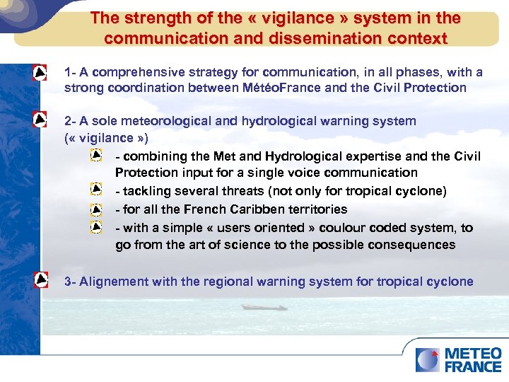 The strength of the « vigilance » system in the communication and dissemination context