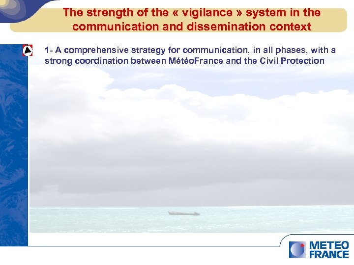 The strength of the « vigilance » system in the communication and dissemination context