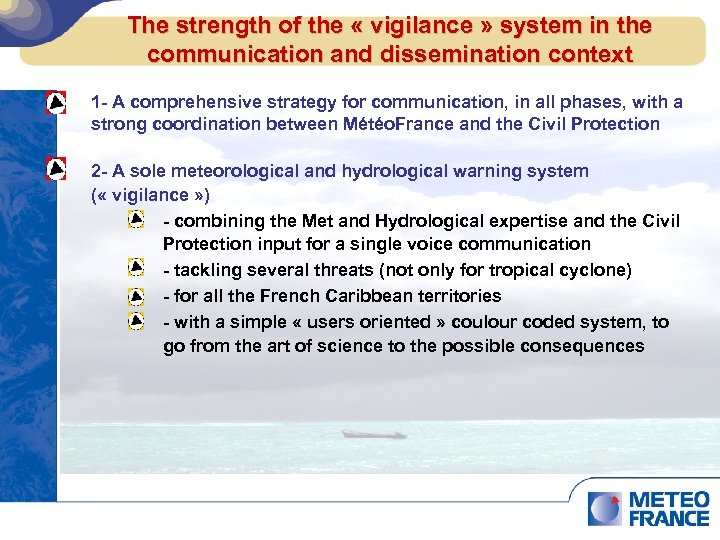 The strength of the « vigilance » system in the communication and dissemination context