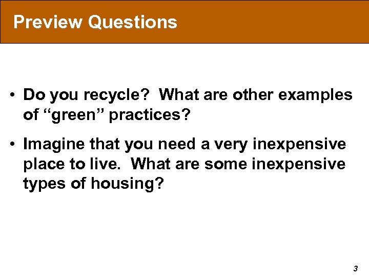 Preview Questions • Do you recycle? What are other examples of “green” practices? •