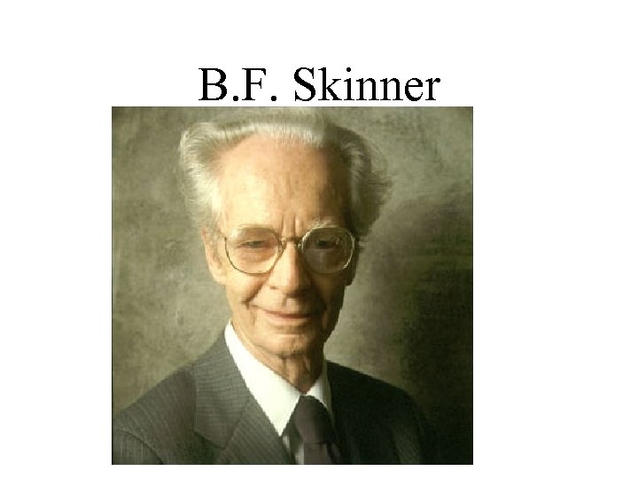 B. F. Skinner 