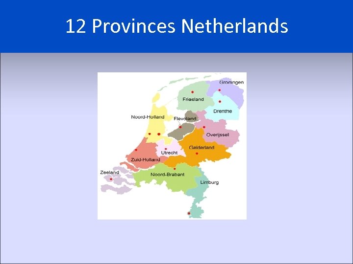 12 Provinces Netherlands 
