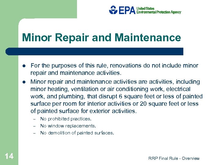 Minor Repair and Maintenance l l For the purposes of this rule, renovations do