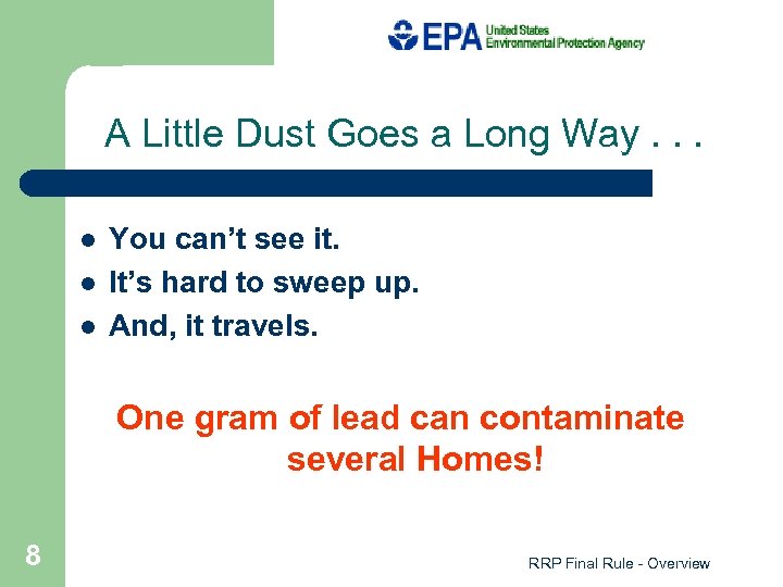 A Little Dust Goes a Long Way. . . l l l You can’t