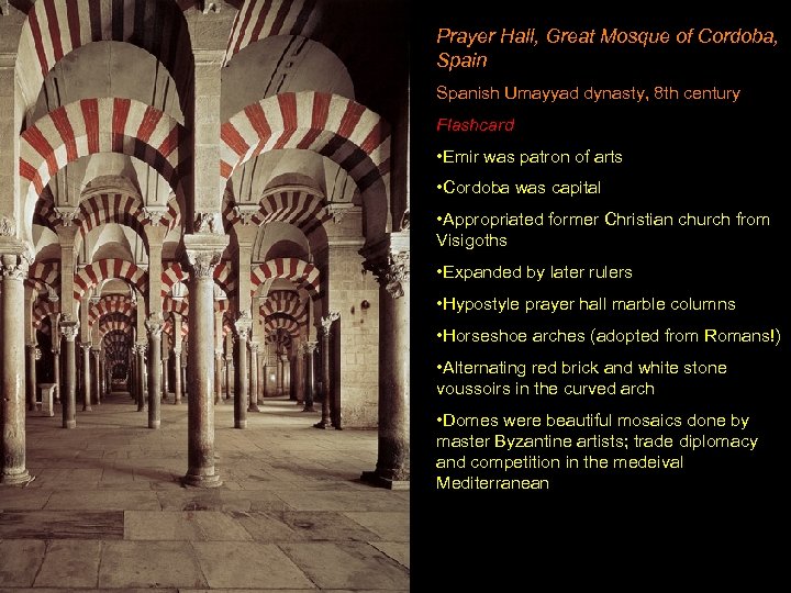 Prayer Hall, Great Mosque of Cordoba, Spain Spanish Umayyad dynasty, 8 th century Flashcard