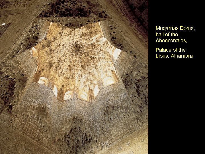 Muqarnas Dome, hall of the Abencerrajes, Palace of the Lions, Alhambra 