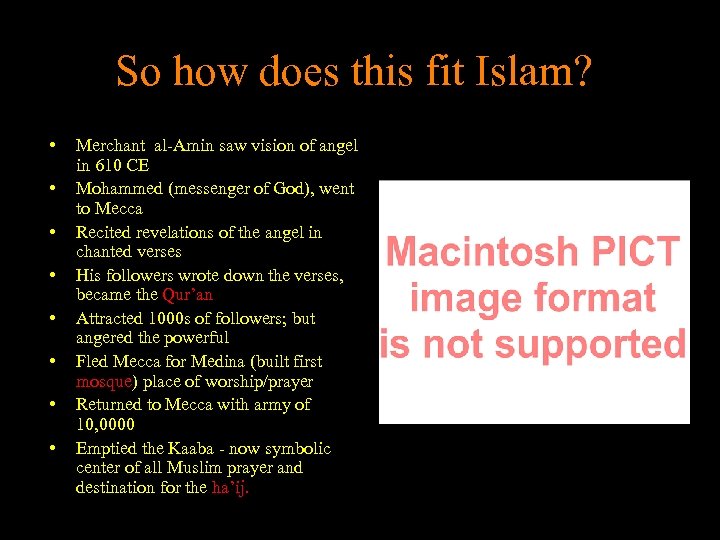 So how does this fit Islam? • • Merchant al-Amin saw vision of angel