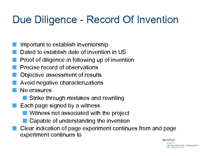 Due Diligence - Record Of Invention Important to establish inventorship Dated to establish date