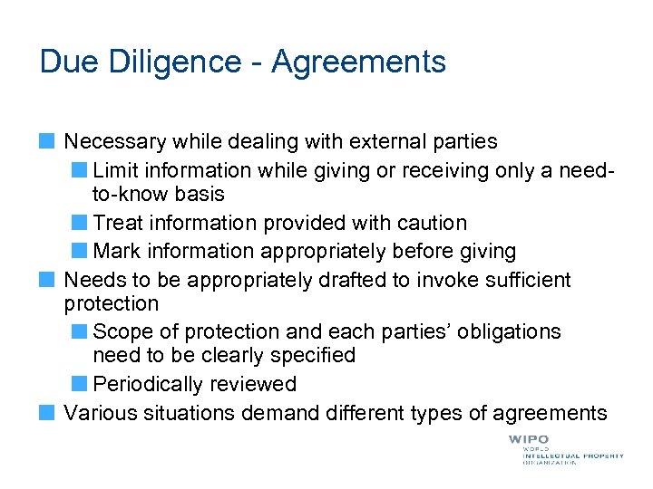 Due Diligence - Agreements Necessary while dealing with external parties Limit information while giving