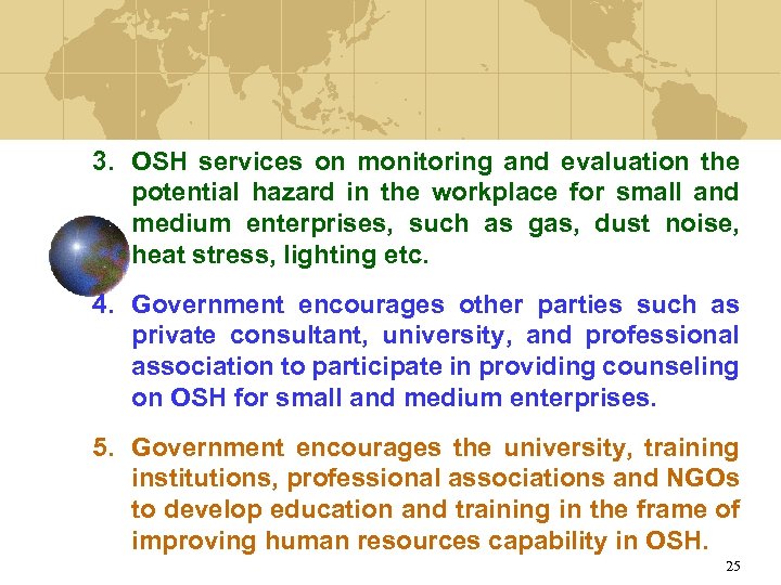 3. OSH services on monitoring and evaluation the potential hazard in the workplace for