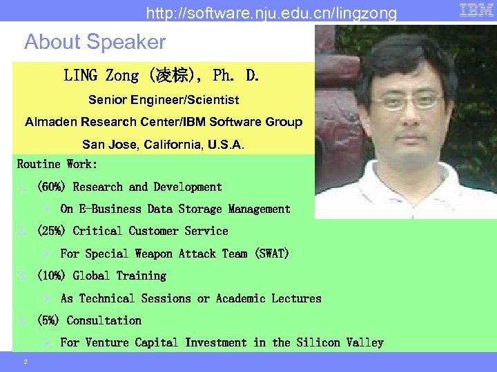 http: //software. nju. edu. cn/lingzong About Speaker LING Zong (凌棕), Ph. D. Senior Engineer/Scientist